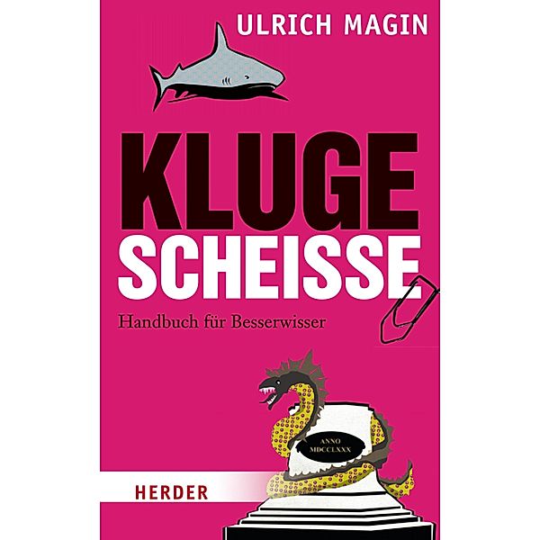 Kluge Scheiße, Ulrich Magin