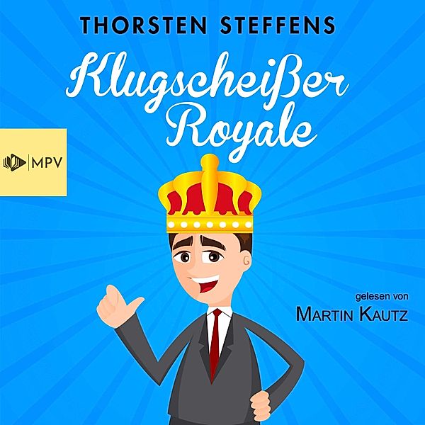 Klugscheisser Royale, Thorsten Steffens