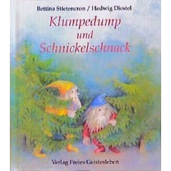 Klumpedump und Schnickelschnack, Bettina Stietencron, Hedwig Diestel