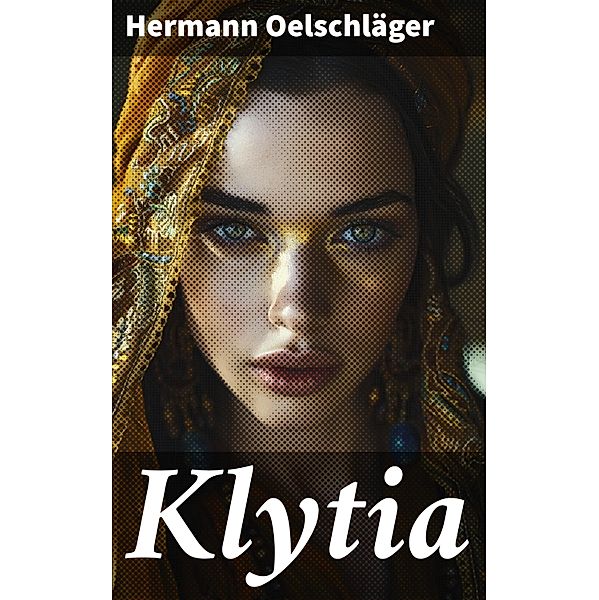 Klytia, Hermann Oelschläger