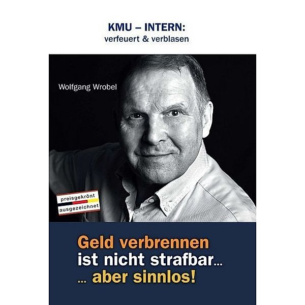 KMU - INTERN: verfeuert & verblasen, Wolfgang Wrobel