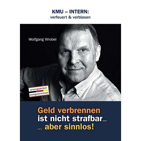 KMU - INTERN: verfeuert & verblasen, Wolfgang Wrobel