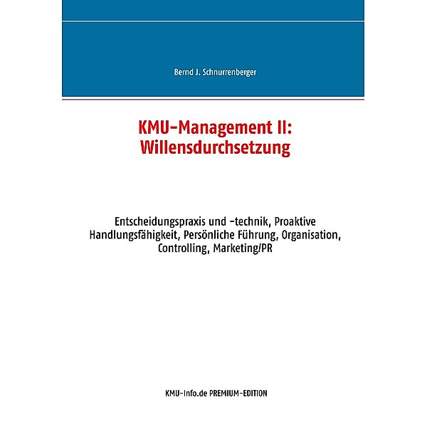 KMU-Management II: Willensdurchsetzung, Bernd J. Schnurrenberger