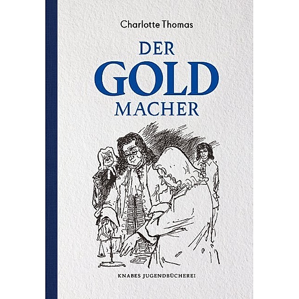 Knabes Jugendbücherei / Der Goldmacher, Charlotte Thomas