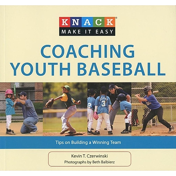 Knack Coaching Youth Baseball / Knack: Make It Easy, Kevin Czerwinski