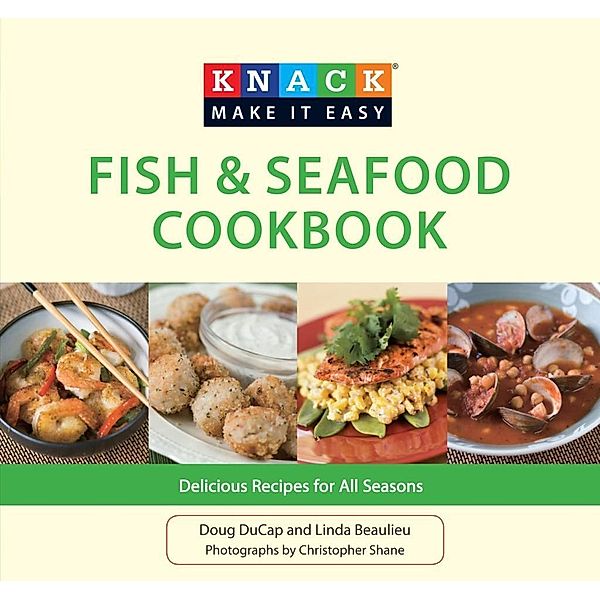 Knack Fish & Seafood Cookbook / Knack: Make It Easy, Doug Ducap, Linda Beaulieu
