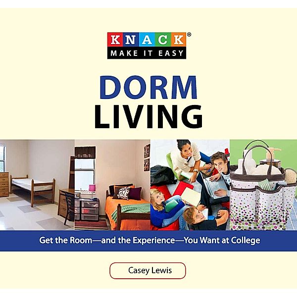 Knack: Make It Easy: Knack Dorm Living, Casey Lewis