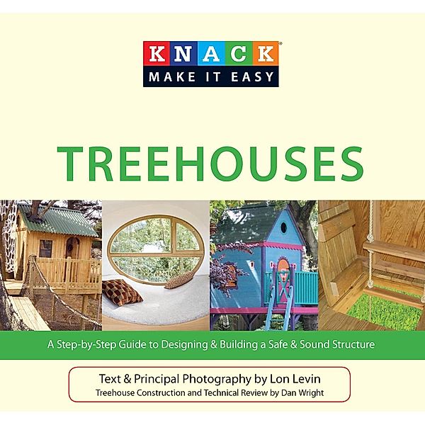 Knack: Make It Easy: Knack Treehouses, Dan Wright, Lon Levin