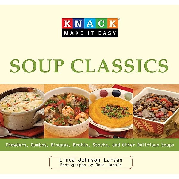 Knack Soup Classics / Knack: Make It Easy, Linda Larsen