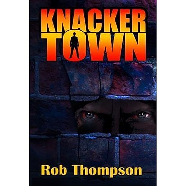 Knacker Town, Rob Thompson