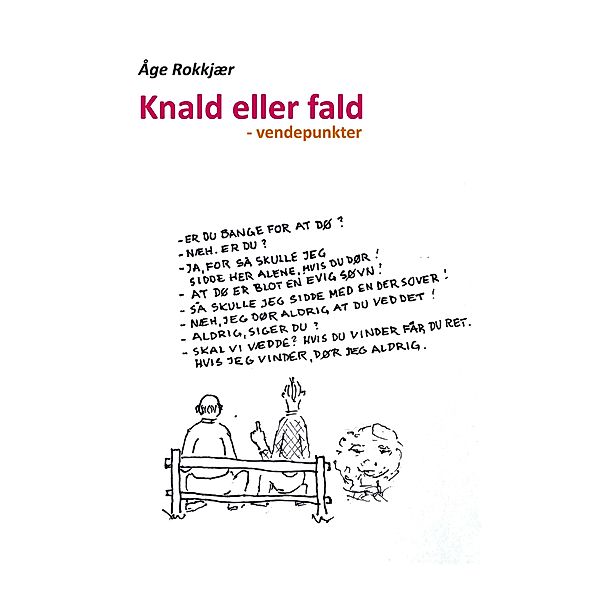 Knald eller fald / Vendepunkter Bd.7, Åge Rokkjær