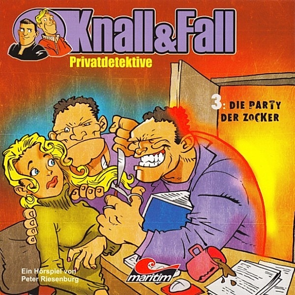 Knall & Fall Privatdetektive - 3 - Knall & Fall Privatdetektive, Folge 3: Die Party der Zocker, Peter Riesenburg