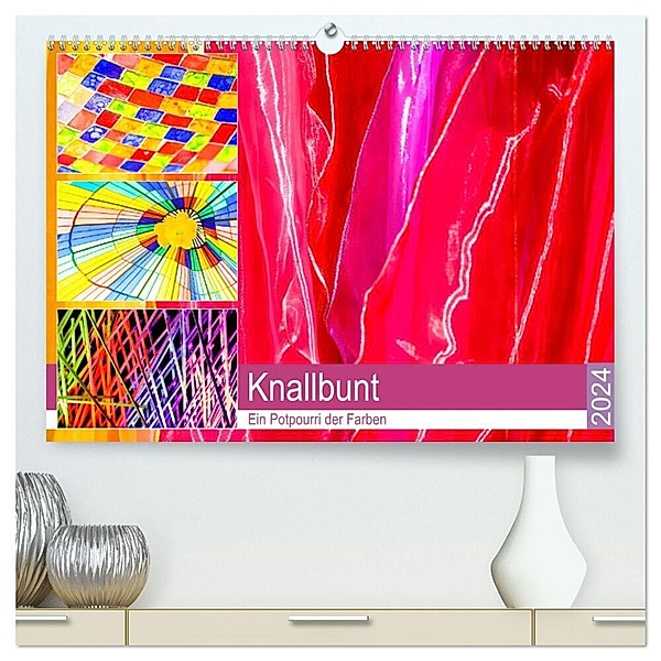 Knallbunt - Ein Potpourri der Farben (hochwertiger Premium Wandkalender 2024 DIN A2 quer), Kunstdruck in Hochglanz, Bettina Hackstein
