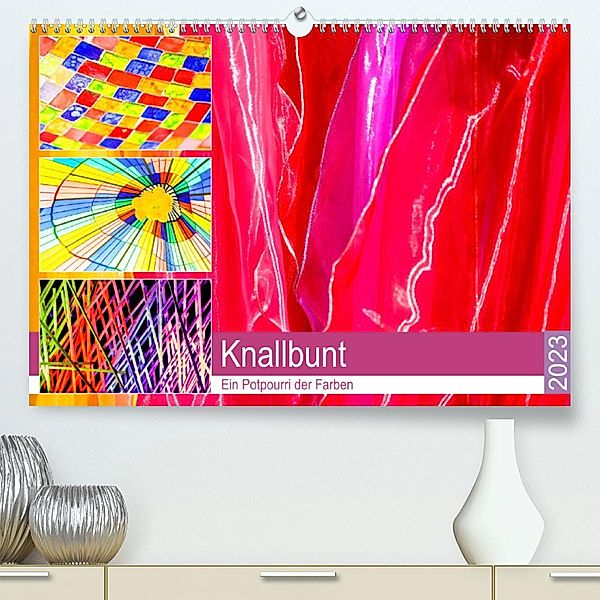 Knallbunt - Ein Potpourri der Farben (Premium, hochwertiger DIN A2 Wandkalender 2023, Kunstdruck in Hochglanz), Bettina Hackstein