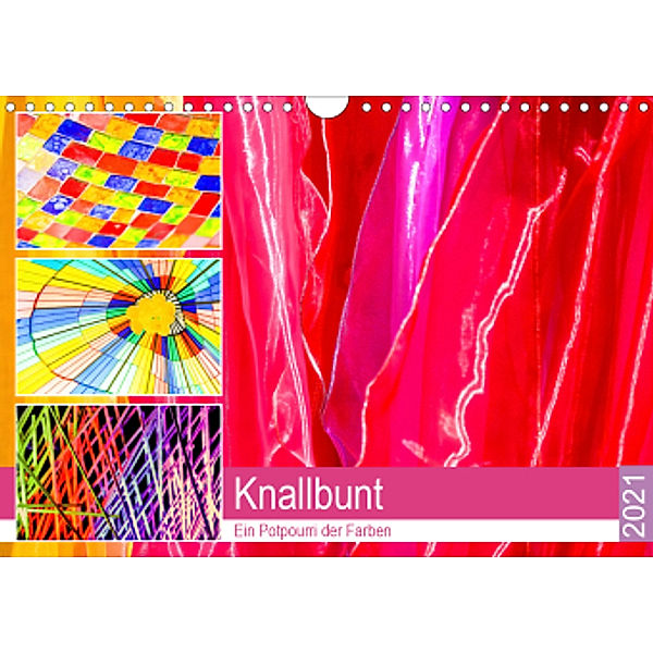 Knallbunt - Ein Potpourri der Farben (Wandkalender 2021 DIN A4 quer), Bettina Hackstein