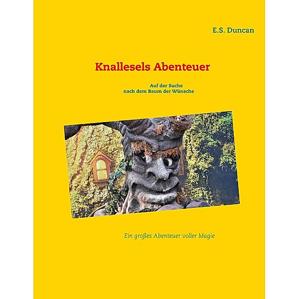 Knallesels Abenteuer, E. S. Duncan