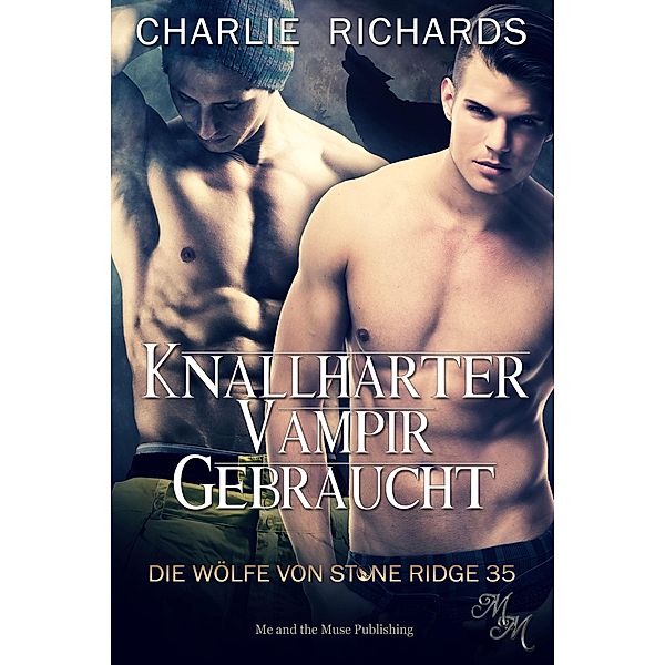 Knallharter Vampir gebraucht / Die Wölfe von Stone Ridge Bd.35, Charlie Richards