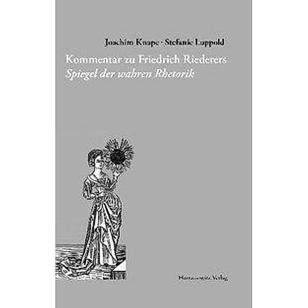 Knape, J: Kommentar zu Friedrich Riederers Spiegel der wahre, Joachim Knape, Stefanie Luppold