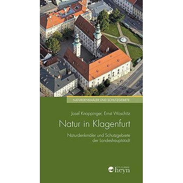 Knappinger, J: Natur in Klagenfurt, Josef Knappinger, Ernst Woschitz