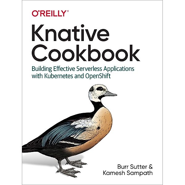 Knative Cookbook, Burr Sutter