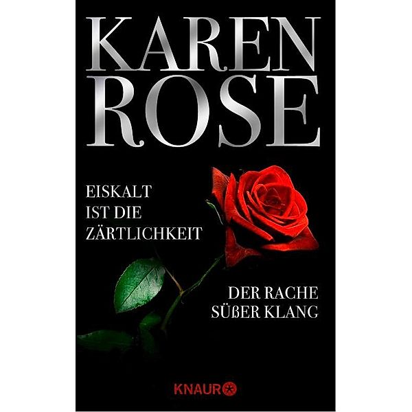 KNAUR eRIGINALS: Eiskalt ist die Zärtlichkeit - Der Rache süßer Klang, Karen Rose