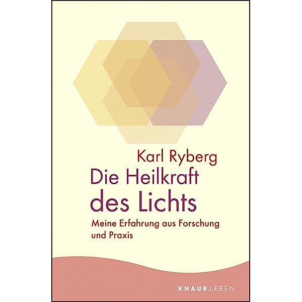 Knaur.Leben / Die Heilkraft des Lichts, Karl Ryberg