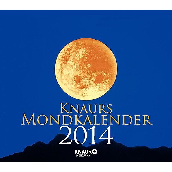 Knaurs Mondkalender, Abreißkalender 2014, Katharina Wolfram