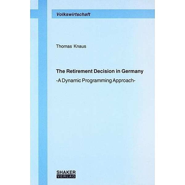 Knaus, T: Retirement Decision in Germany, Thomas Knaus