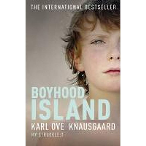 Knausgaard, K: Boyhood Island, Karl Ove Knausgaard, Karl Ove Knausgard