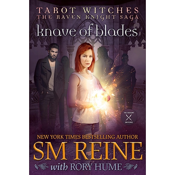Knave of Blades (Tarot Witches: The Raven Knights Saga, #1) / Tarot Witches: The Raven Knights Saga, Sm Reine, Rory Hume