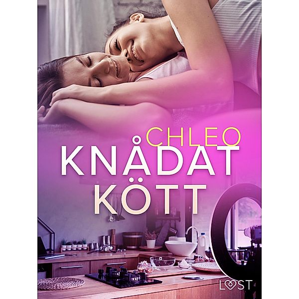 Knådat kött - erotisk novell, Chleo