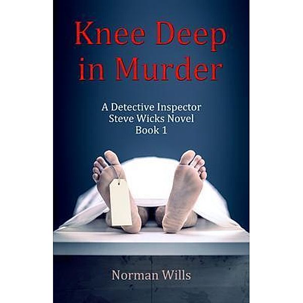 Knee Deep in Murder, Norman Wills