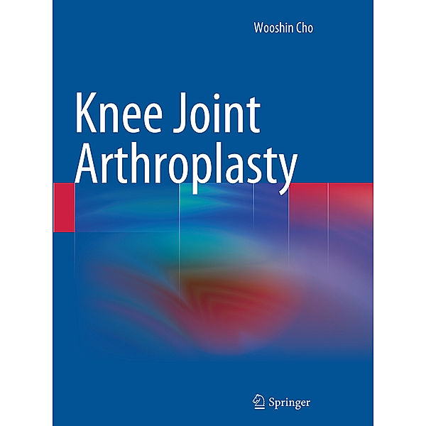 Knee Joint Arthroplasty, Wooshin Cho