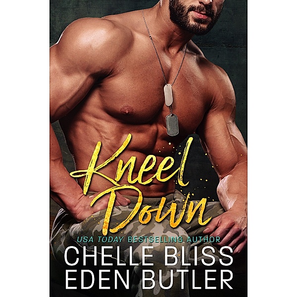Kneel Down (Nailed Down, #3) / Nailed Down, Chelle Bliss