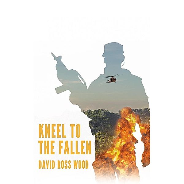 Kneel to the Fallen, David Ross Wood