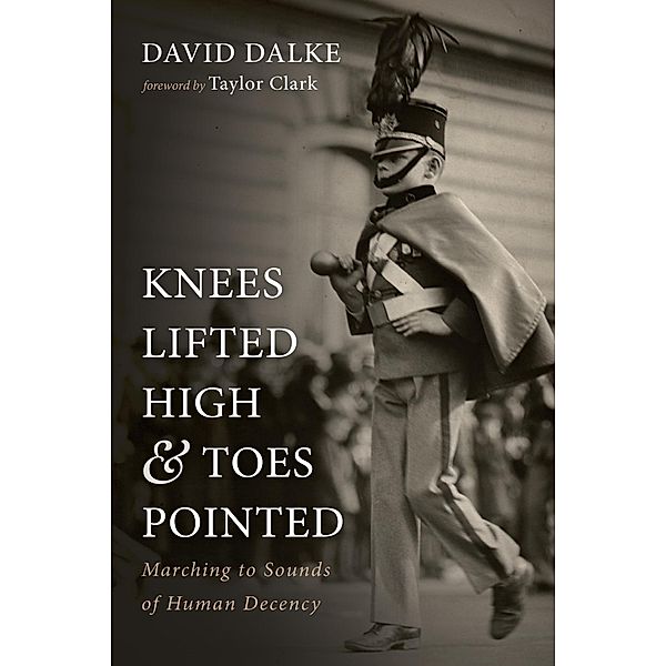 Knees Lifted High and Toes Pointed, David Dalke
