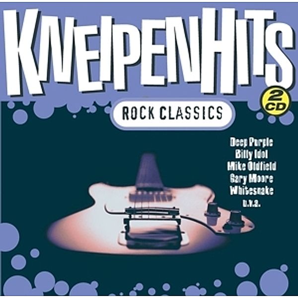 Kneipenhits Rock Classics, Diverse Interpreten