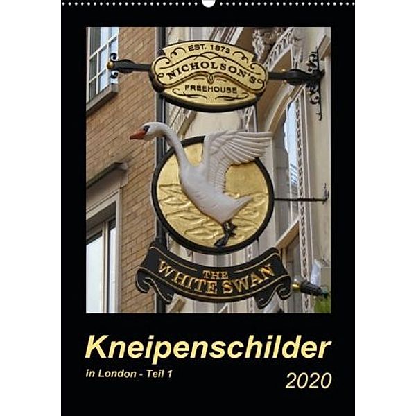 Kneipenschilder in London - Teil 1 (Wandkalender 2020 DIN A2 hoch), Angelika Keller