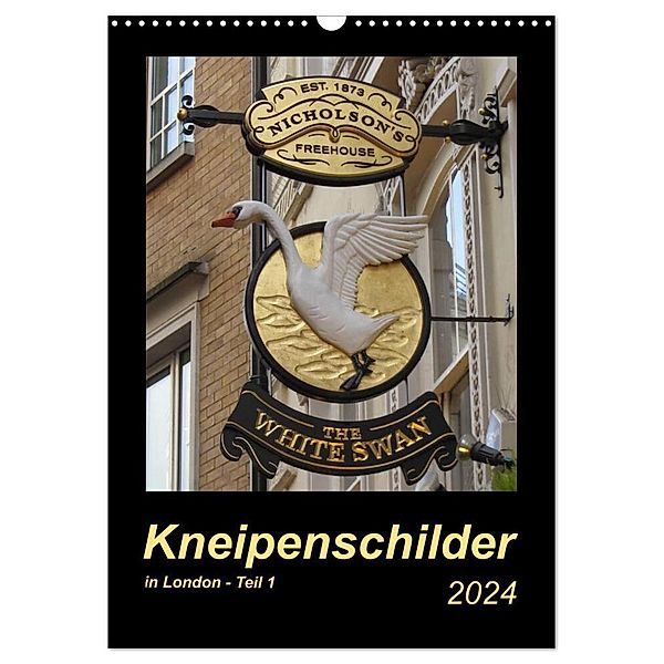 Kneipenschilder in London - Teil 1 (Wandkalender 2024 DIN A3 hoch), CALVENDO Monatskalender, Angelika keller