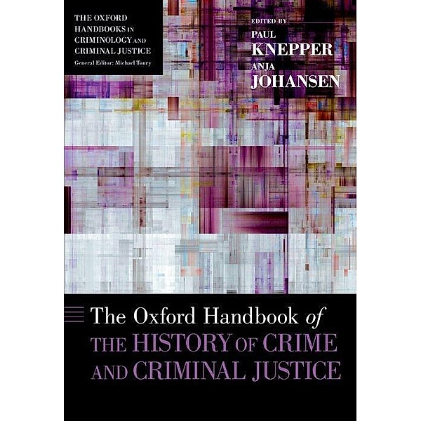 Knepper, P: Oxford Hdb History of Crime and Criminology, Paul Knepper, Anja Johansen