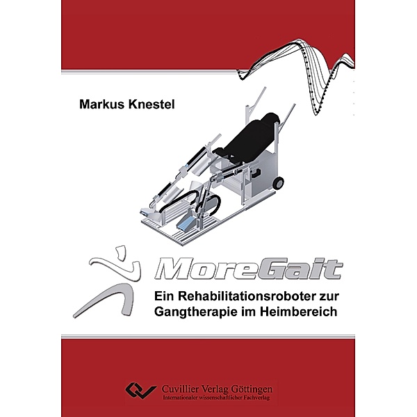 Knestel, M: MoreGait - Ein Rehabilitationsroboter, Markus Knestel
