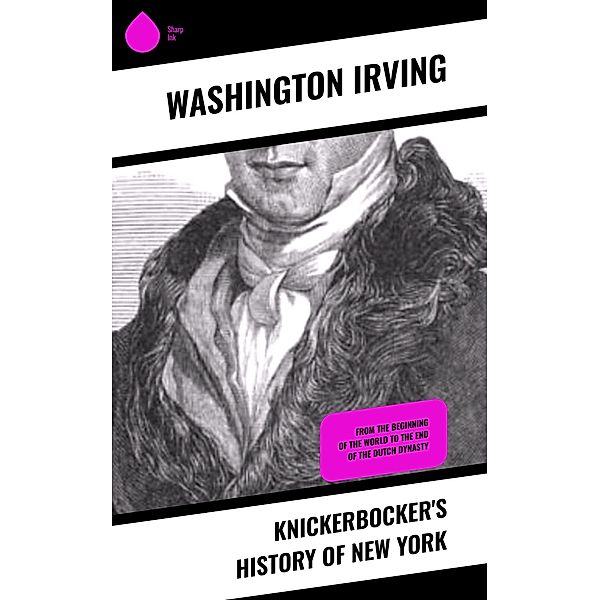 Knickerbocker's History of New York, Washington Irving