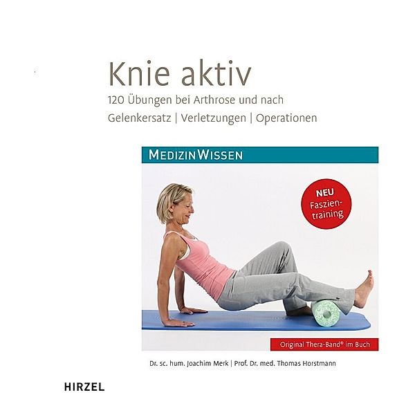 Knie aktiv, m. Trainingstagebuch und Original Thera-Band®, Joachim Merk, Thomas Horstmann