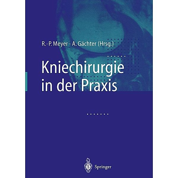 Kniechirurgie in der Praxis