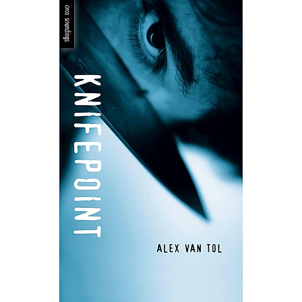 Knifepoint / Orca Book Publishers, Alex Van Tol