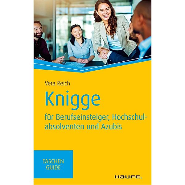 Knigge für Berufseinsteiger, Hochschulabsolventen und Azubis, Vera Reich