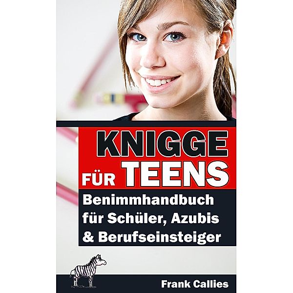 Knigge für Teens, Frank Callies