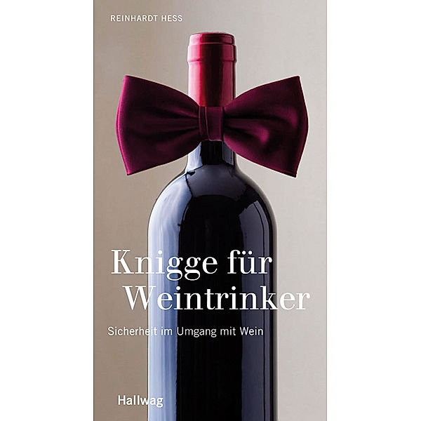 Knigge für Weintrinker, Reinhardt Hess, Isabel Gänkler