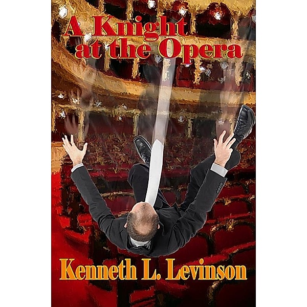 Knight at the Opera, Kenneth L Levinson