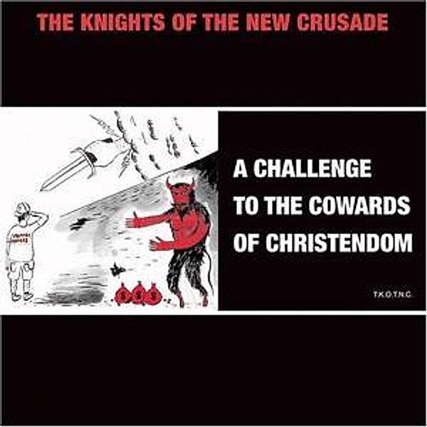 KNIGHT BEAT: A Challenge to the Cowards of Christendom, Knights Of The New Crusade